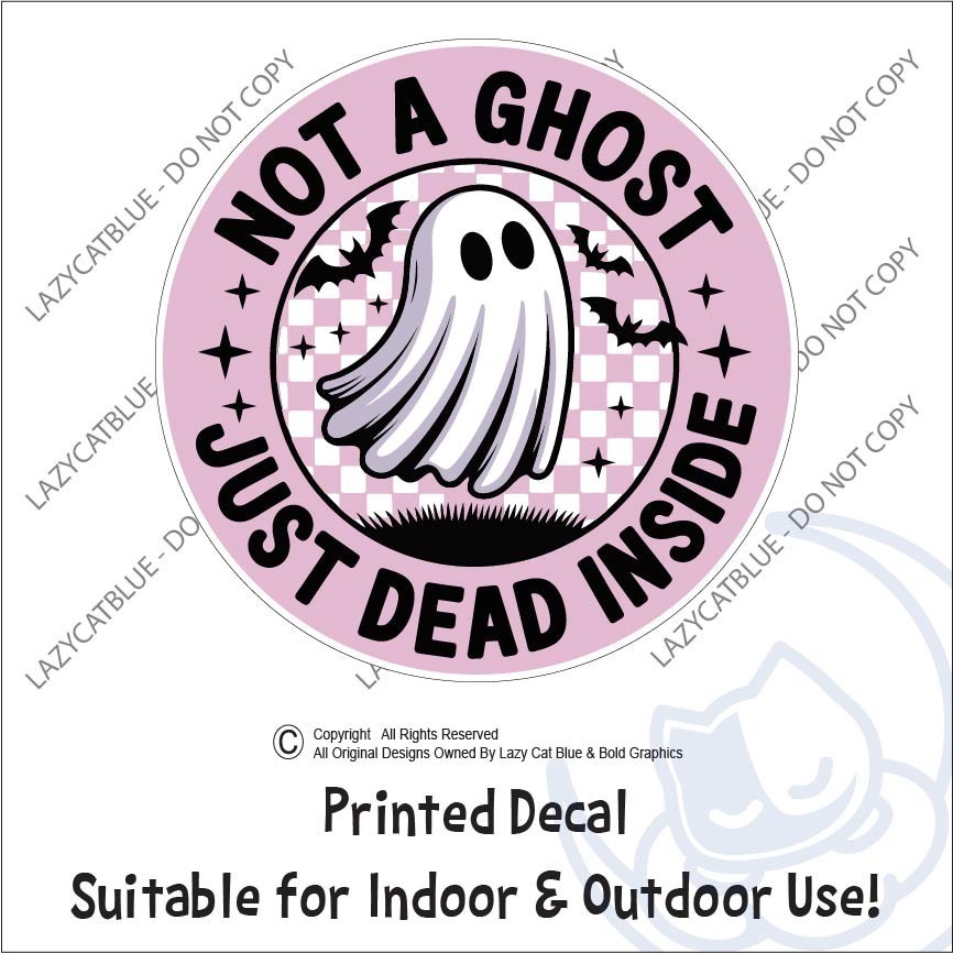 Not A Ghost Dead Inside Decal Sticker Cute Ghoul Bats Funny Cute Halloween Goth