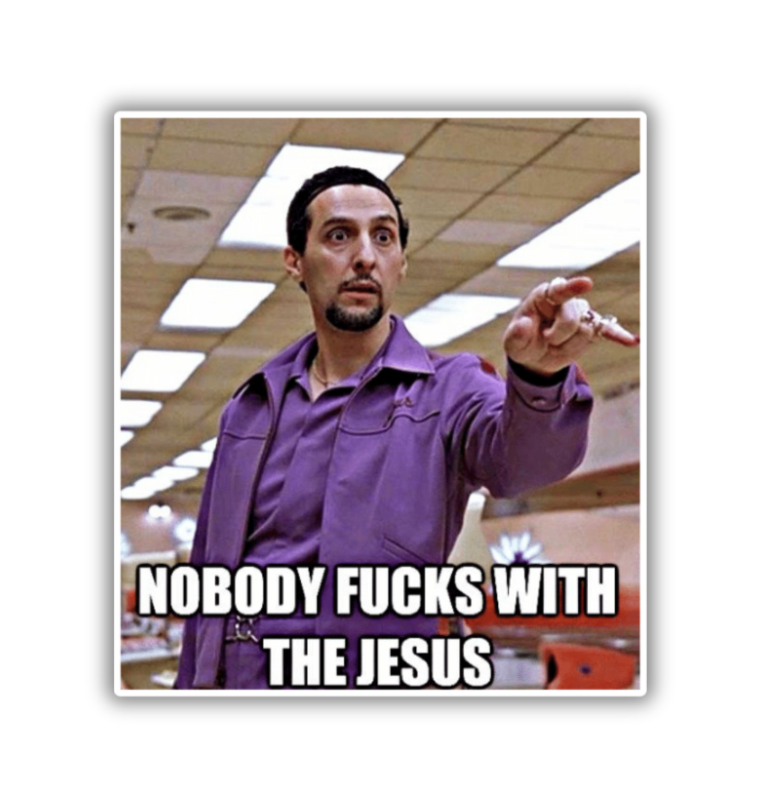 Big Lebowski Nobody F**ks with the Jesus Fridge Magnet or Laptop Sticker