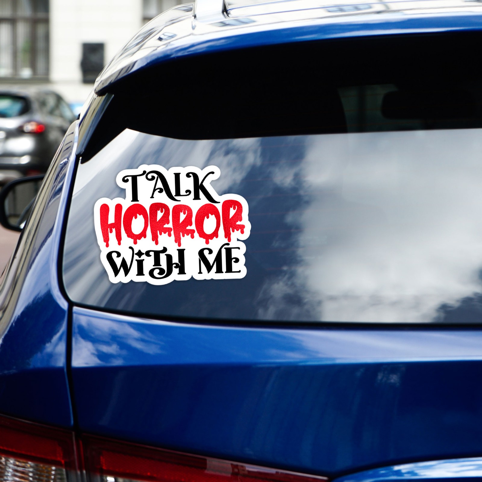 Talk Horror With Me – Vinyl Decal Sticker – Car Window Laptop – #647