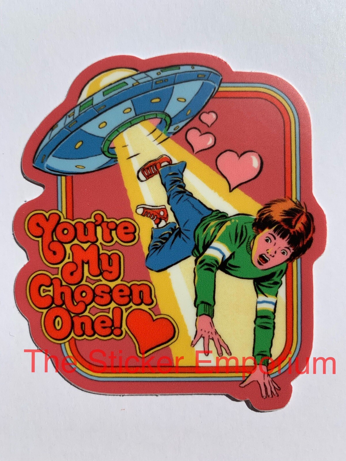 Your My Chosen One Sicker ~ Alien Abduction UFO Funny Valentine Area 51 Decal
