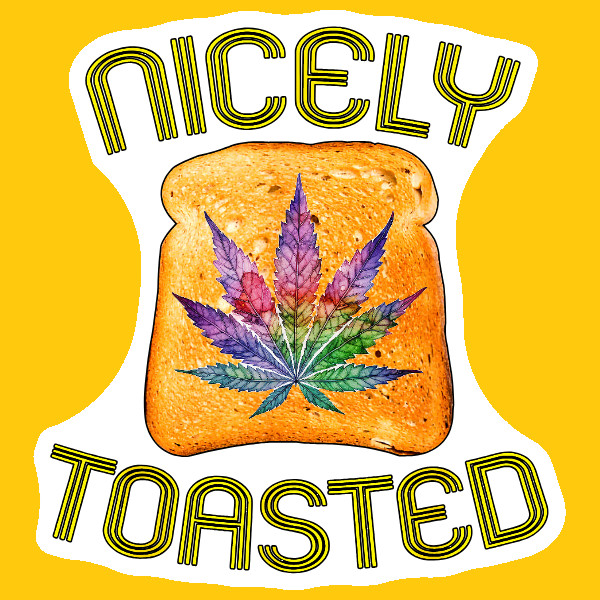 420 Cannabis Sticker Nicely Toasted Stoner Weed Ganja UV Safe Marijuana Decal Gi