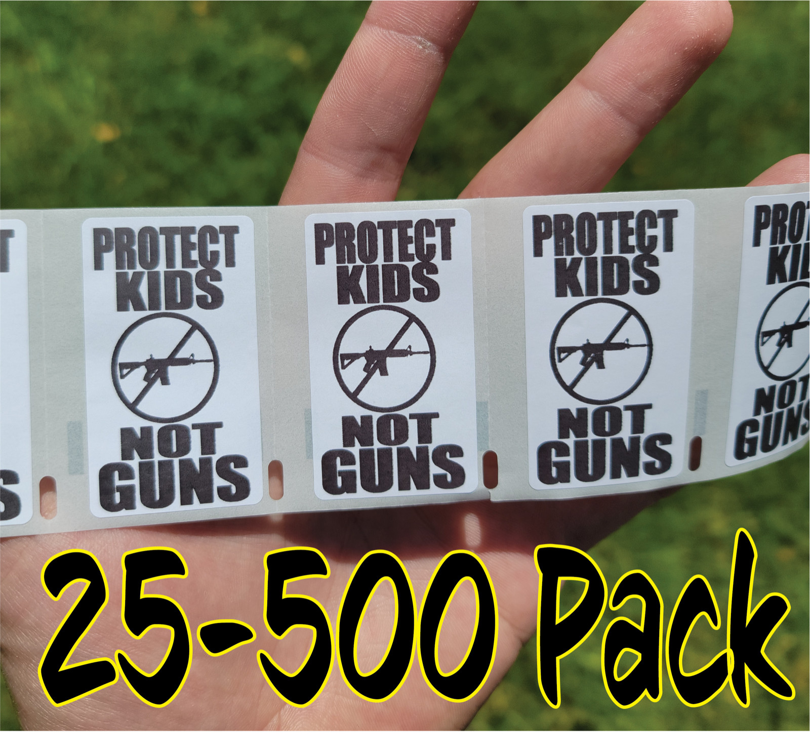 "PROTECT KIDS NOT GUNS" Stickers 25-500 Pack Labes decal anti gun control sense