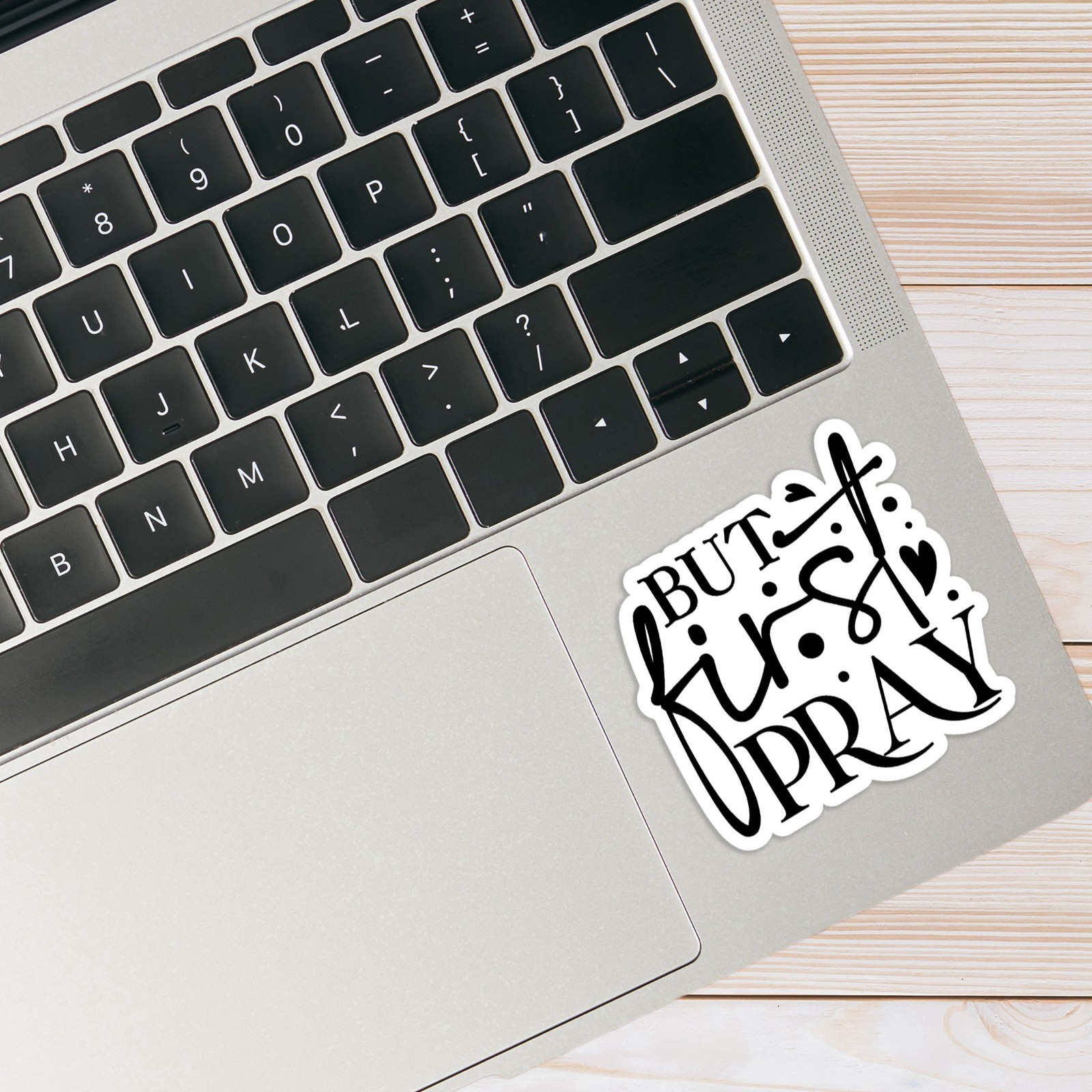 But First Pray – Vinyl Decal Sticker – Car Window Laptop – #693
