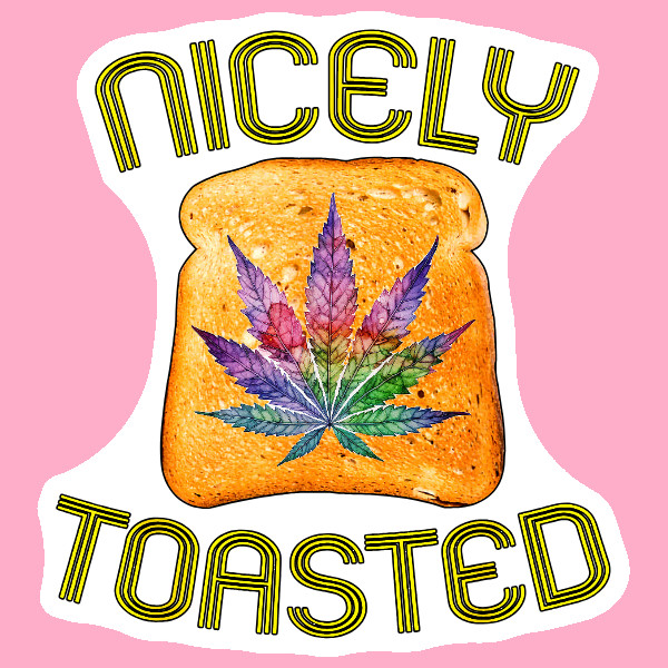 420 Cannabis Sticker Nicely Toasted Stoner Weed Ganja UV Safe Marijuana Decal Gi
