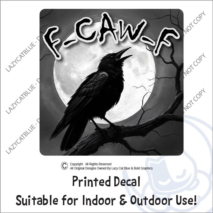 F-Caw-F Decal Sticker Caw Raven Full Moon F Off Halloween Crow Goth Funny Dark