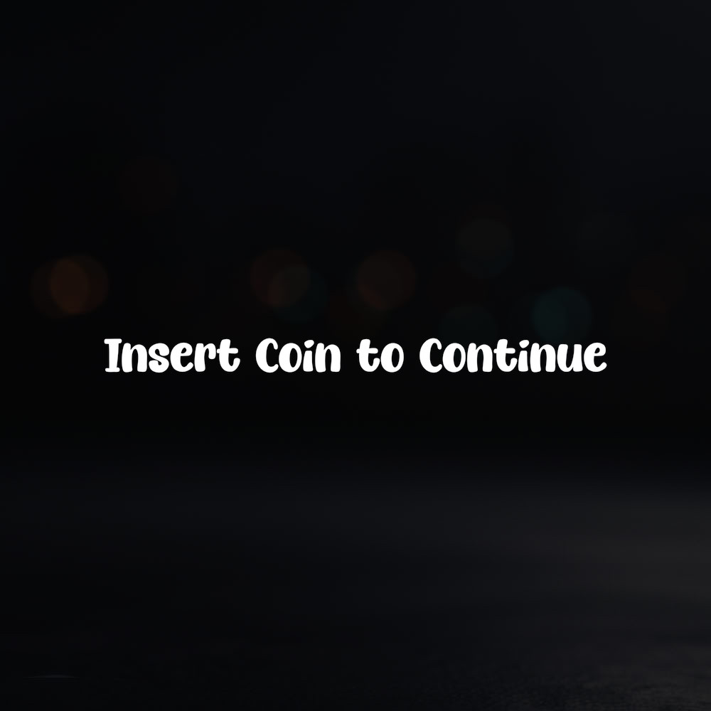 8in Vinyl Decal Sticker – "Insert Coin to Continue"