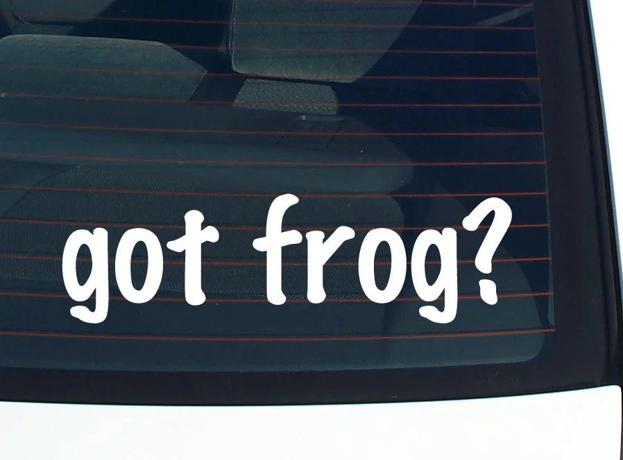 got frog? CAR DECAL BUMPER STICKER VINYL FUNNY JOKE WINDOW