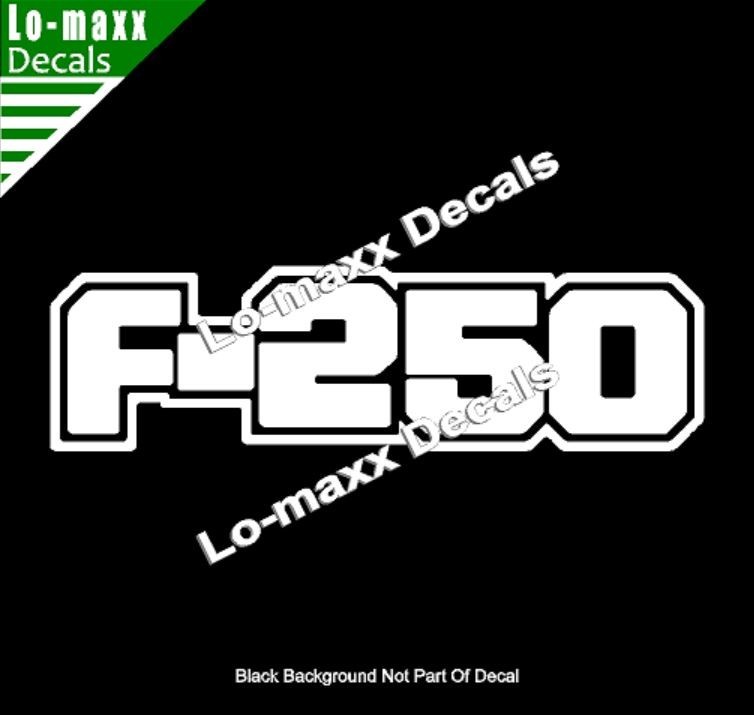 Ford F-250 Custom Lettering Graphics High Performance Die Cut Vinyl Decal