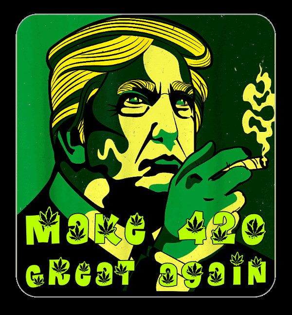 Trump Make 420 Great Again Sticker Weed Ganja 420 Cannabis UV Safe Stoner pot