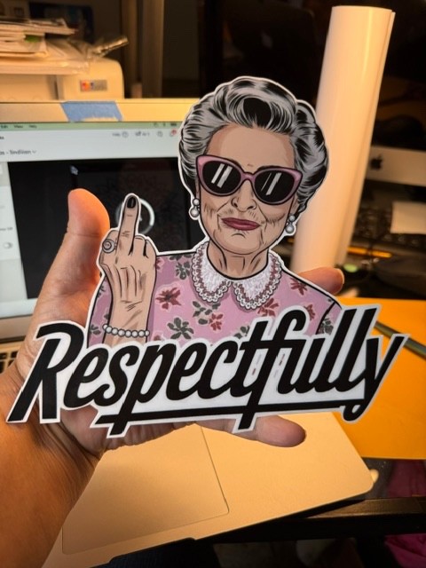 2-Respectfully flipped off UV laminated sticker 11"x 9" waterproof will last yrs
