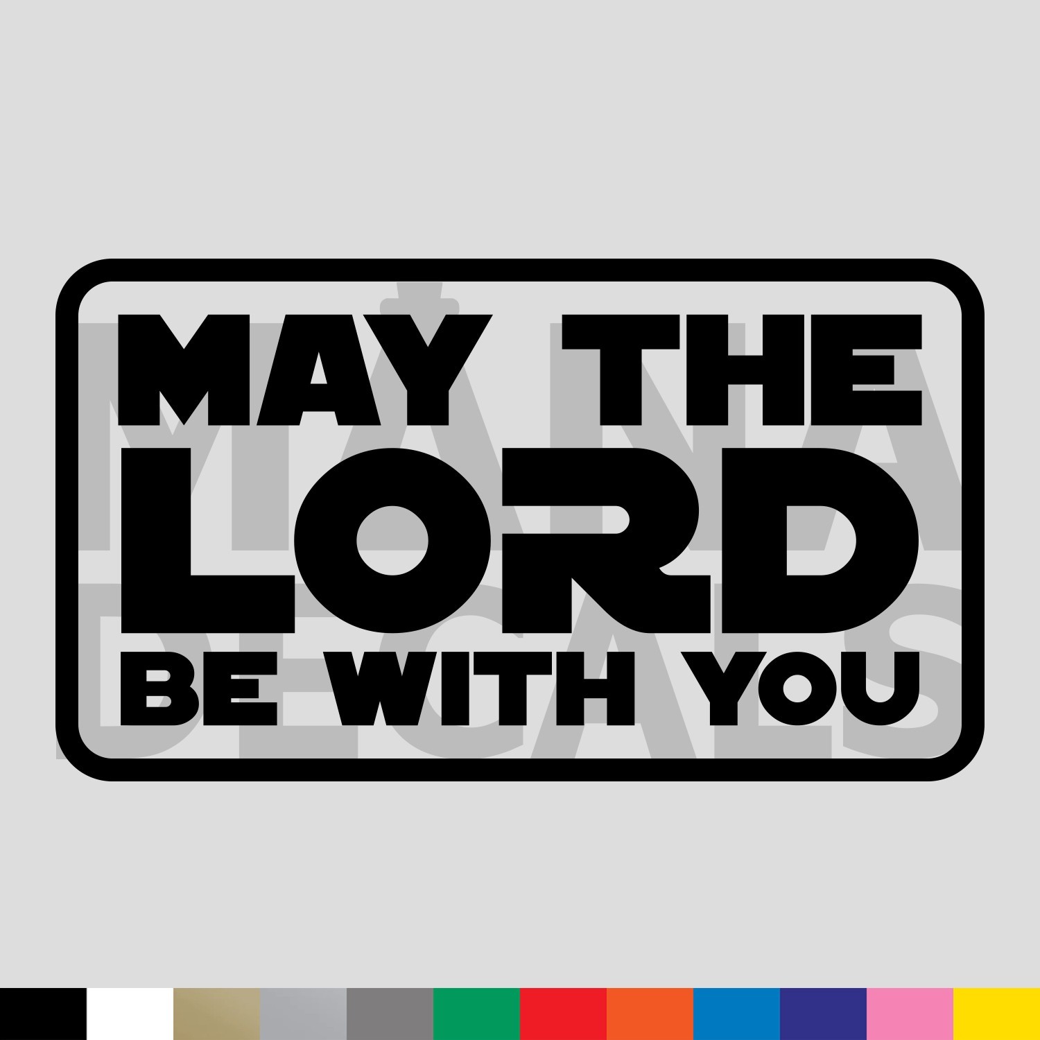 MAY THE LORD BE WITH YOU Vinyl Die Cut Decal Sticker – Jesus Christ Christian