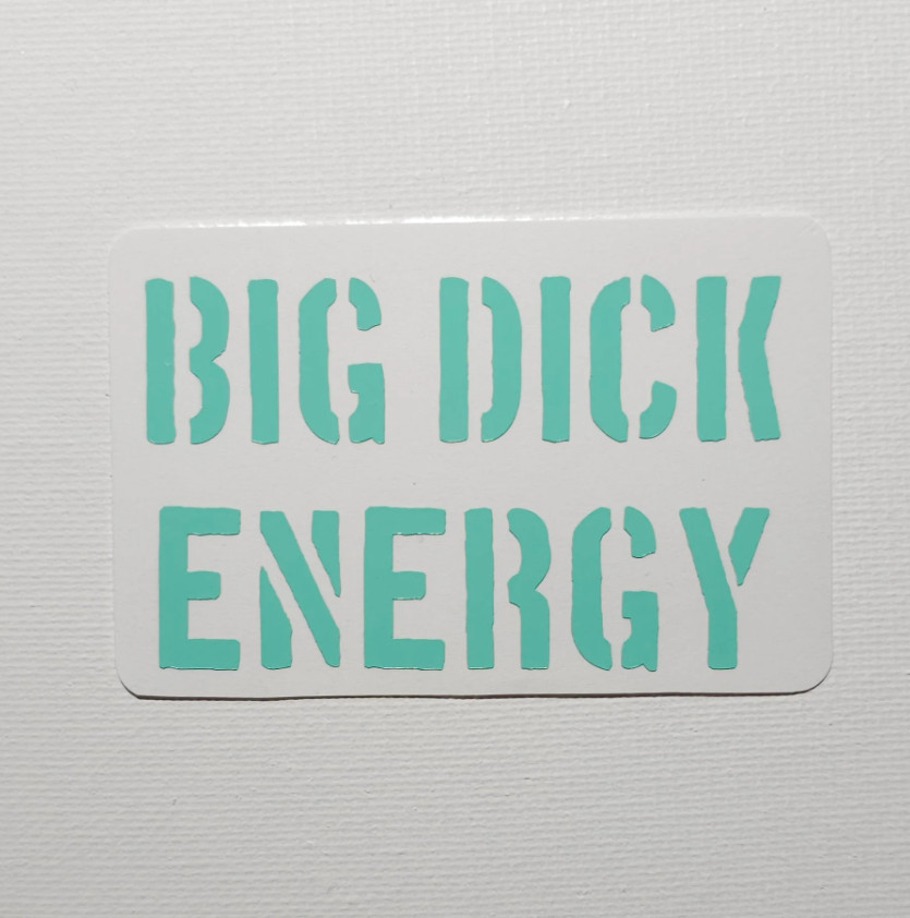 BIG D*CK ENERGY – Premium Vinyl Decal – 16+ Colors Available