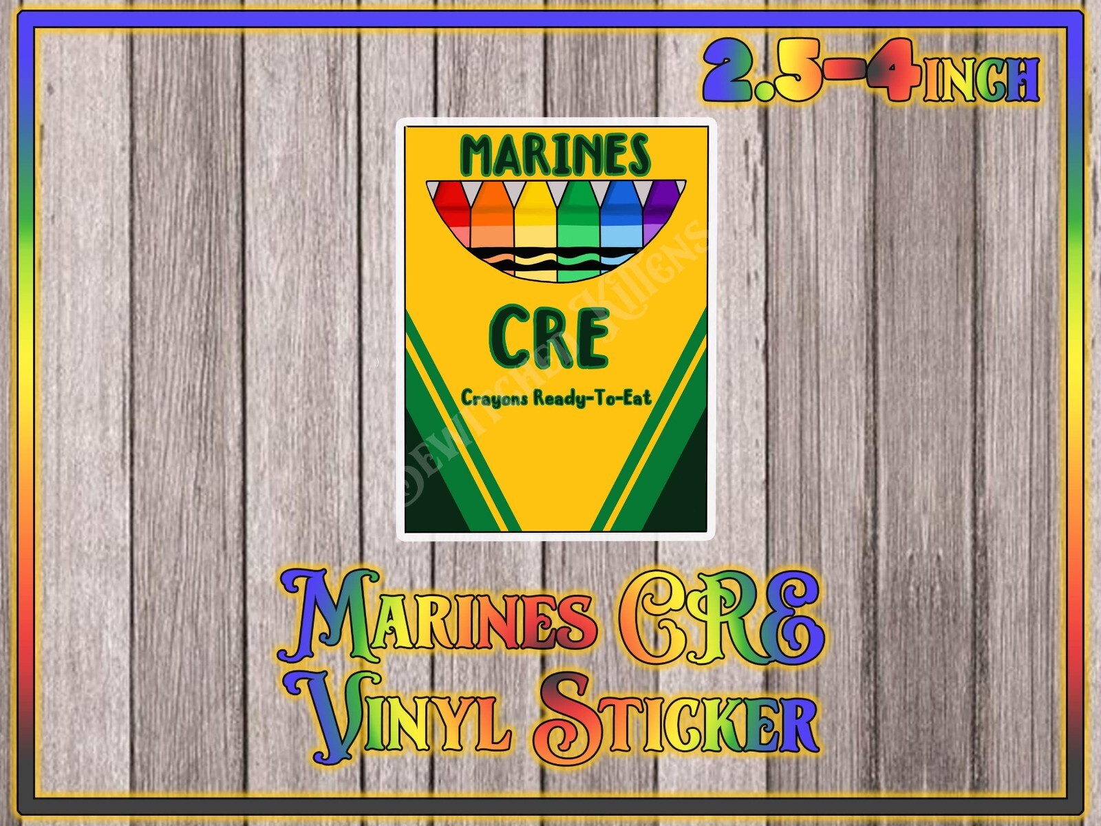 Marines CRE (Crayons Ready-To-Eat) Waterproof Vinyl sticker 2.5inch-4inch size o