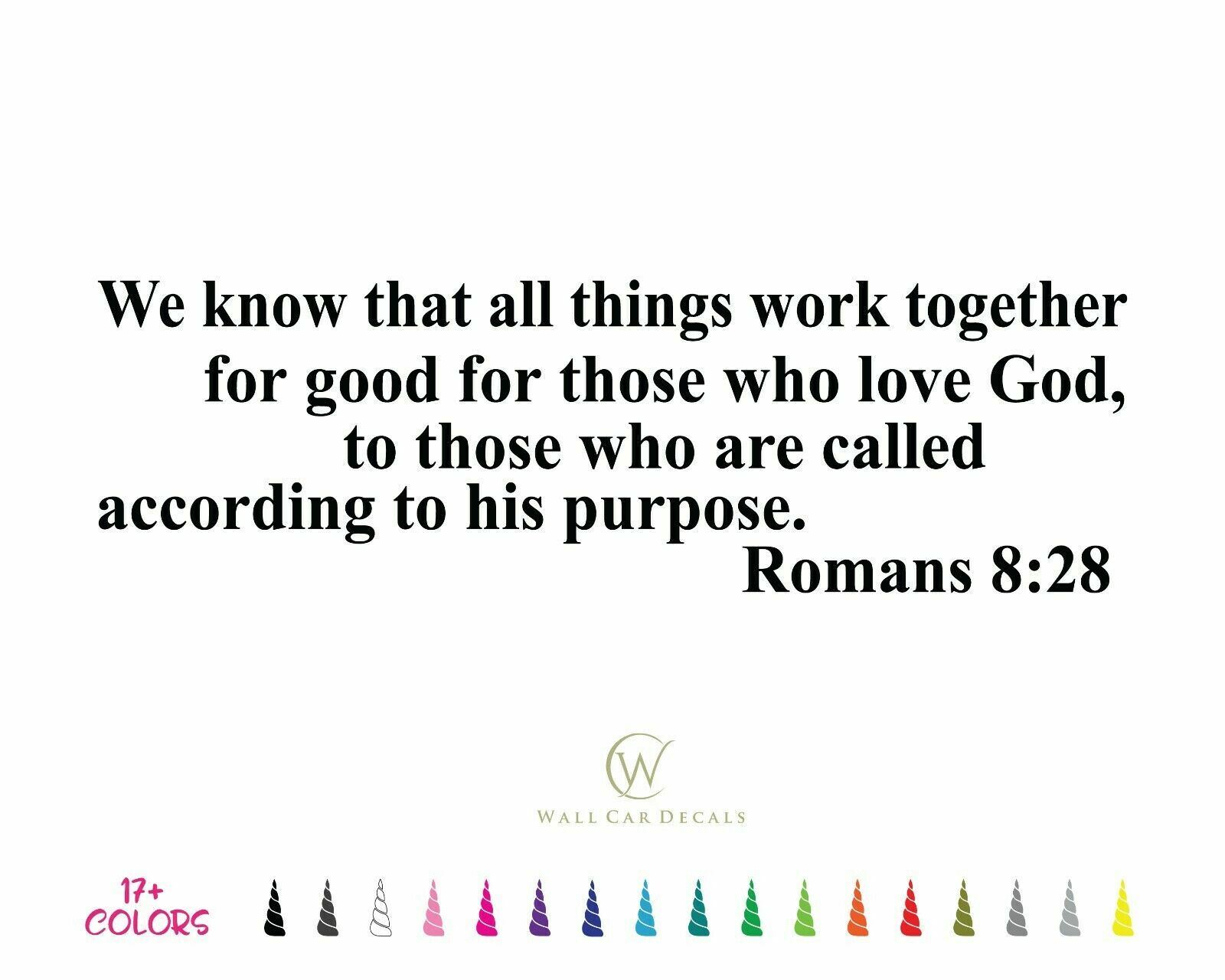 Romans 8:28 Know Thing Work Together Love Bible Wall Quote Vinyl Decal Sticker