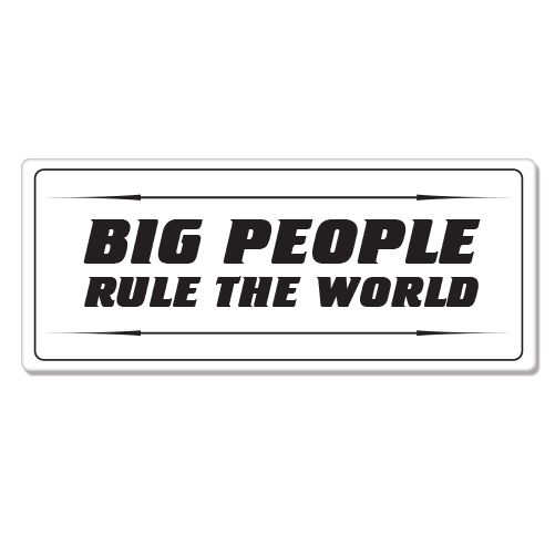 Big People Rule The World car bumper sticker decal 8" x 3"