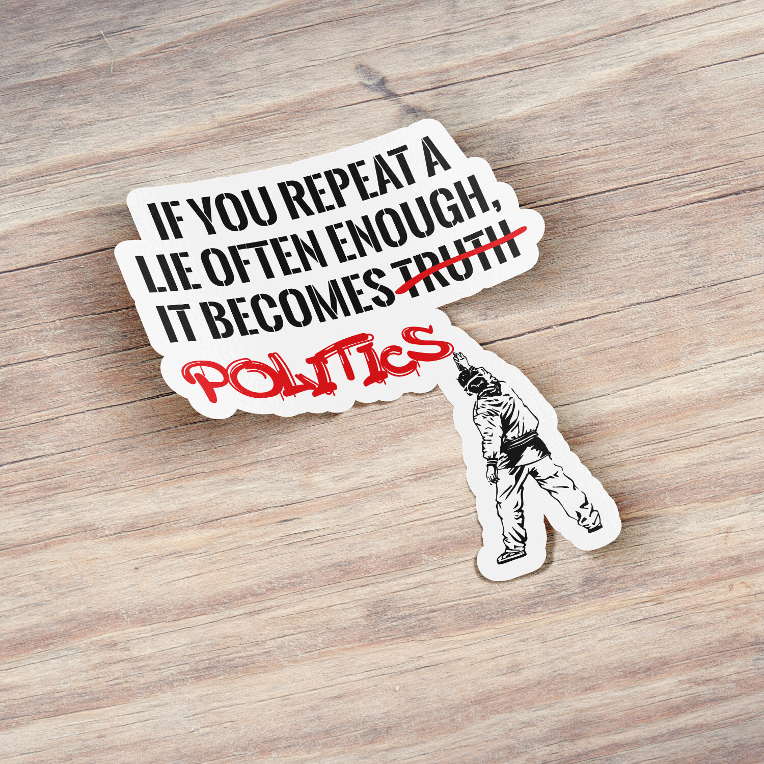 BANKSY If You Repeat A Lie Often Enough Car Bumper Vinyl Sticker Decal