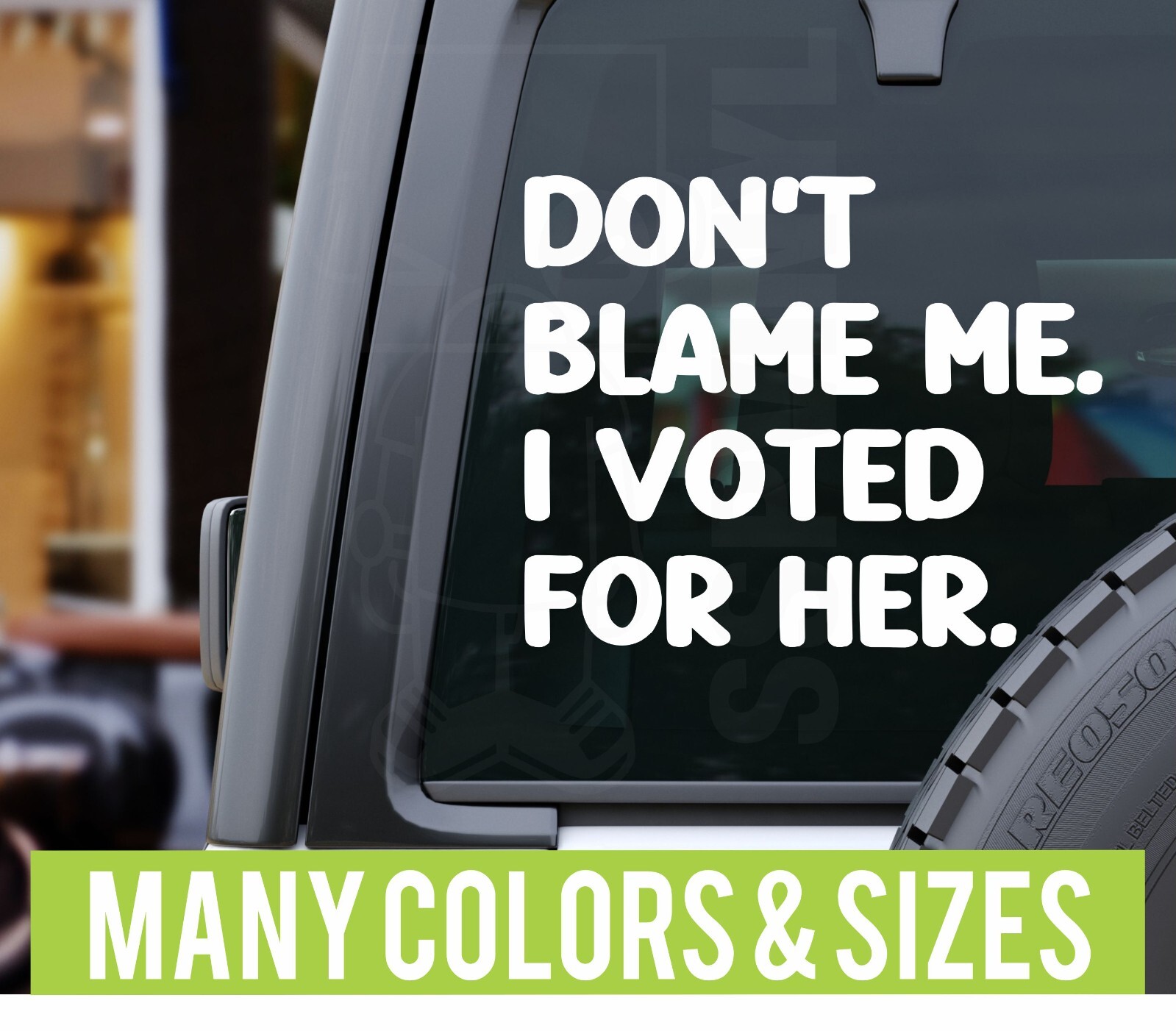 Dont Blame Me I Voted For Her President Planner Car Vinyl Decal Sticker