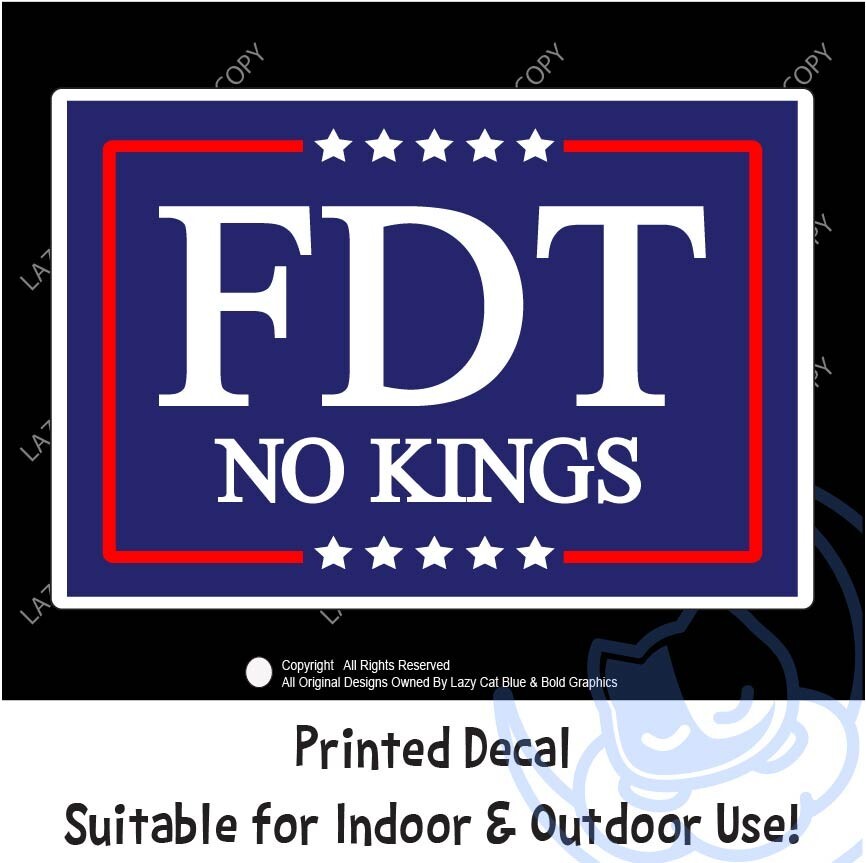 FDT No Kings Decal Sticker Anti Trump MAGA In America Protest Taco Political Ice