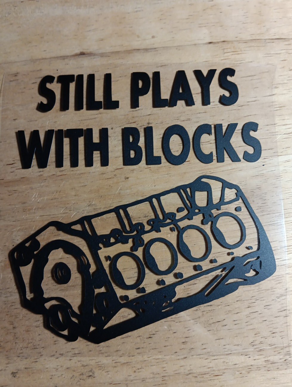Still Plays With Blocks Engine Decal