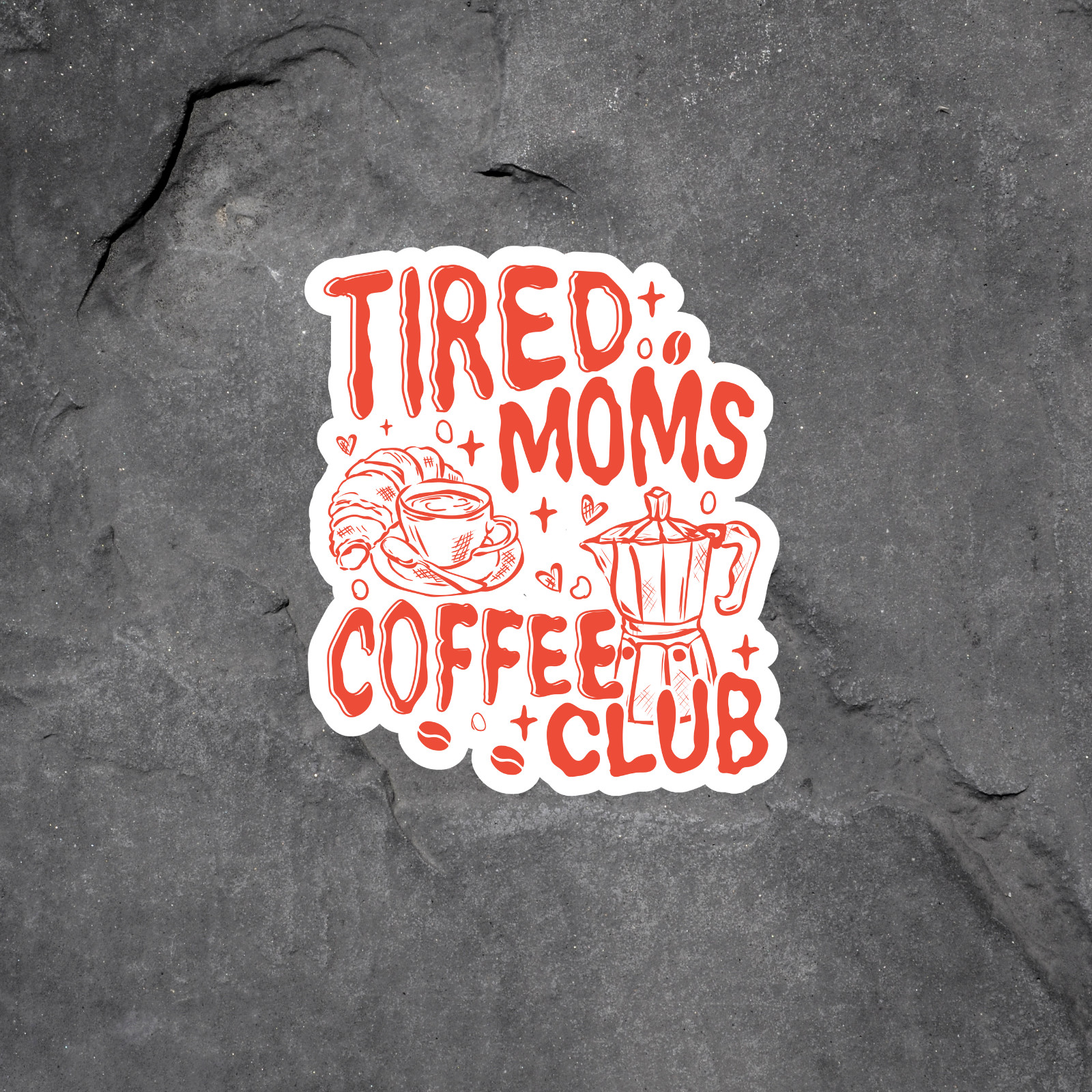 Coffee Mom Sticker Vinyl Decal Tired Moms Club Funny Coffee Lover