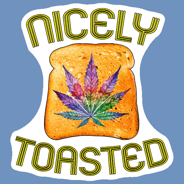 420 Cannabis Sticker Nicely Toasted Stoner Weed Ganja UV Safe Marijuana Decal Gi