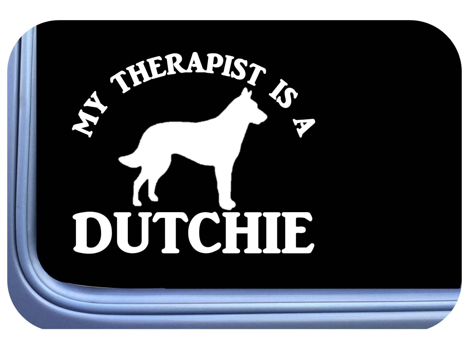 Dutch Shepherd Sticker Therapist os 564 6" dog Decal Sticker schutzhund Dutchie