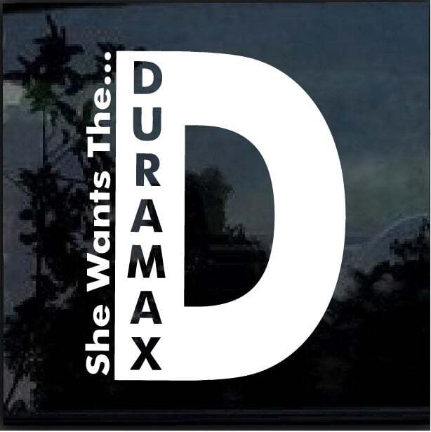 1x She Wants the D Duramax LARGE 8.6" x 12" – vinyl decal sticker chevy bowtie-