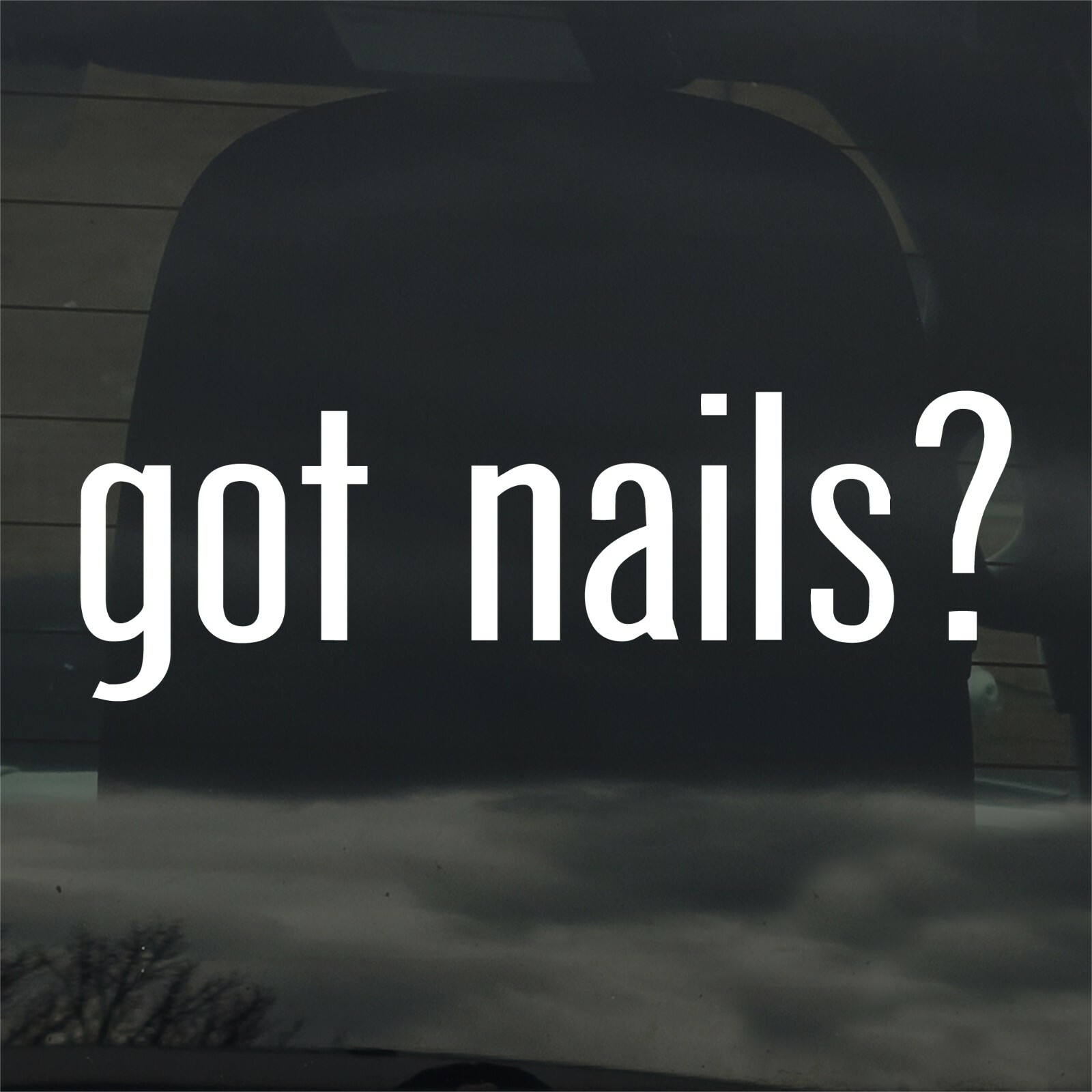 Got Nails? Custom Vinyl Sticker / Decal Hammer, Building, Lumber, Deck, Tools