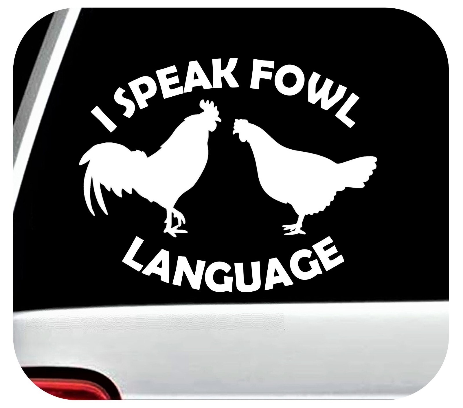 Fowl Language Chicken Decal | Love My Chickens Sticker | Life Is Better | BG932