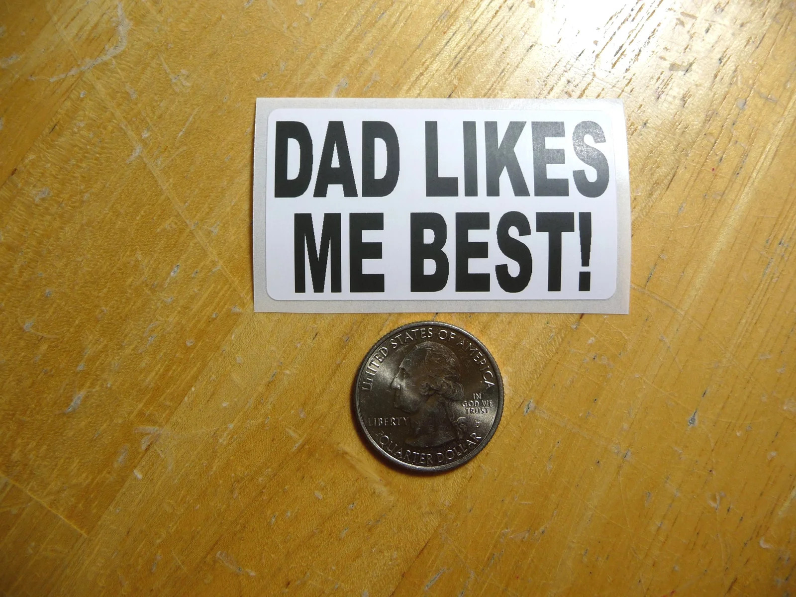 DAD LIKES ME BEST STICKER DECAL 1 – 50 BULK PACK FUNNY BOTHER SISTER RIVALS