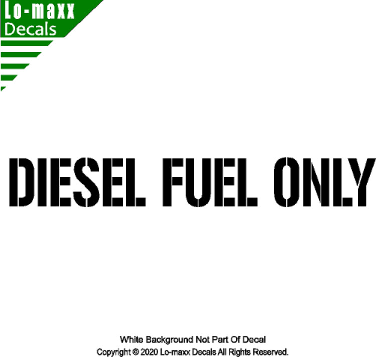 Diesel fuel Only Military Stencil Font Superior High Quality Die Cut Vinyl Decal