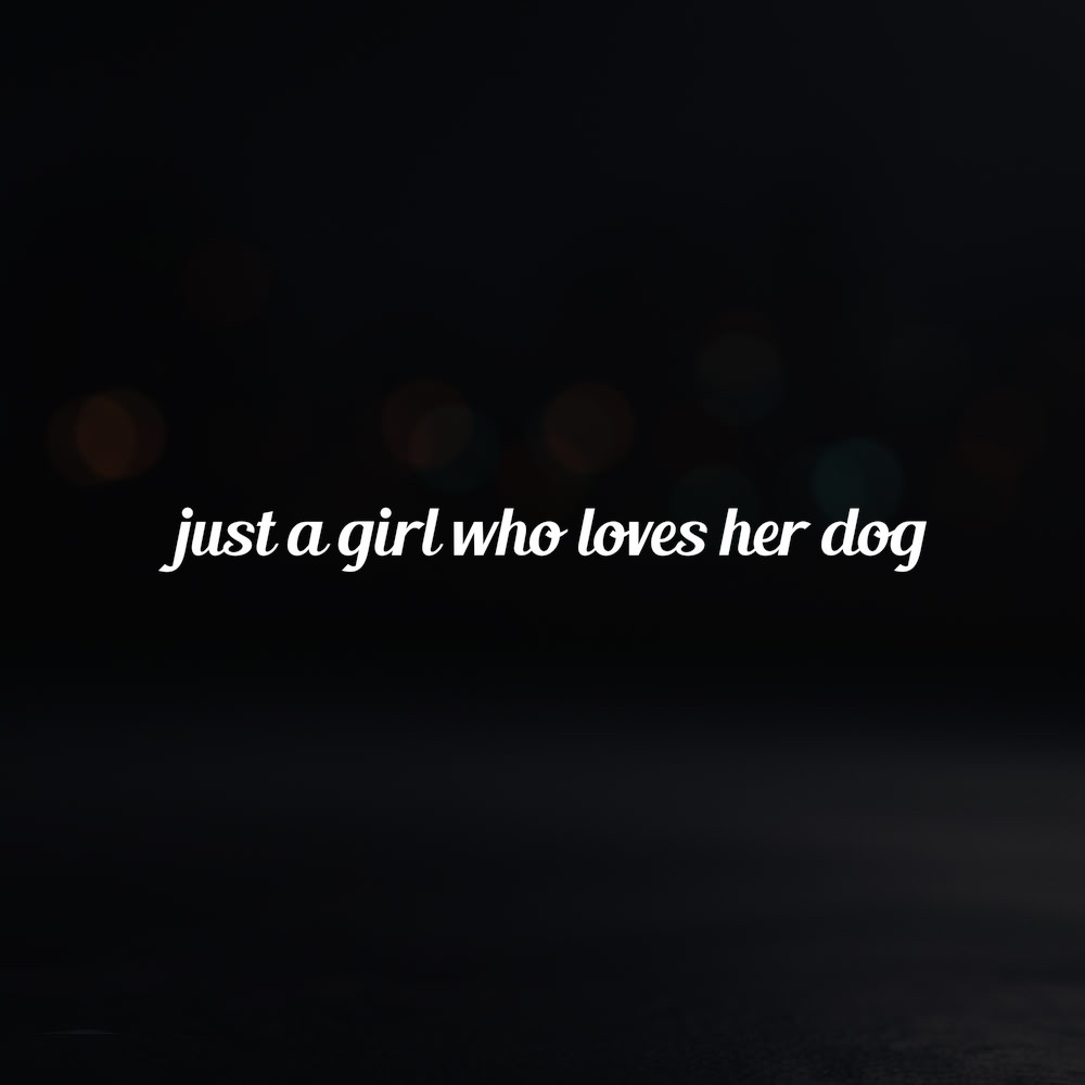 8in Vinyl Decal Sticker – "just a girl who loves her dog"