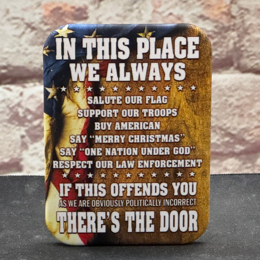 In This Place We Always – Refrigerator / Toolbox Magnet – Made In America