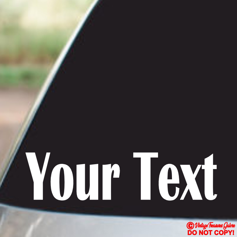 YOUR TEXT Vinyl Decal Sticker Car Window Bumper CUSTOM Personalized Lettering