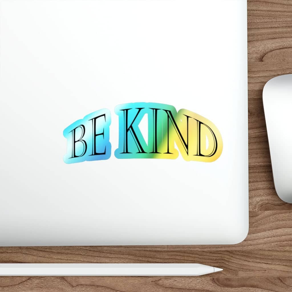 Holographic Die-cut Stickers "Be Kind"