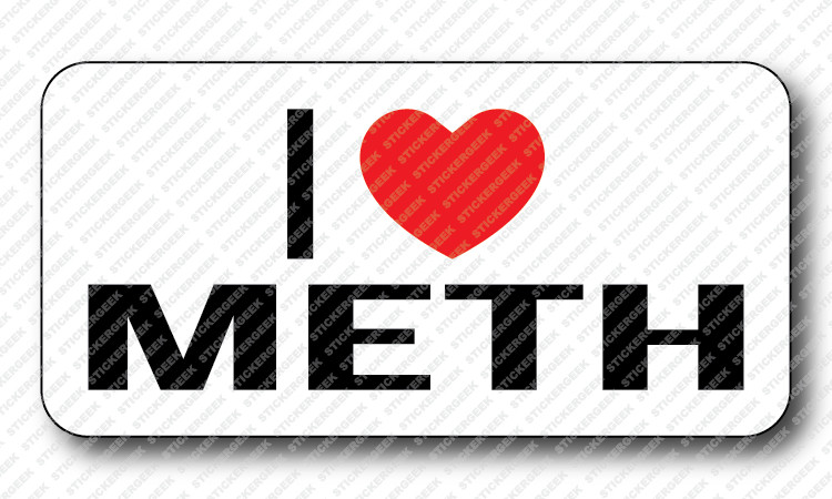 I LOVE Meth Prank Gag Gay Joke Hard Hat Helmet Toolbox Stickers