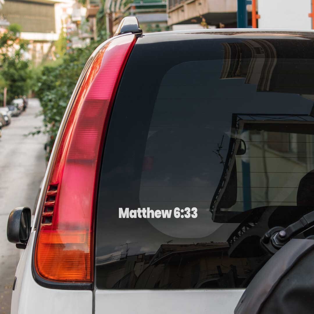 Matthew 6:33 |Christian| Bible Verse |Vinyl Sticker |Decal for Window|Laptop|Car