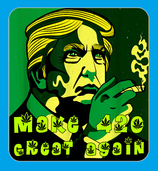 Trump Make 420 Great Again Sticker Weed Ganja 420 Cannabis UV Safe Stoner pot