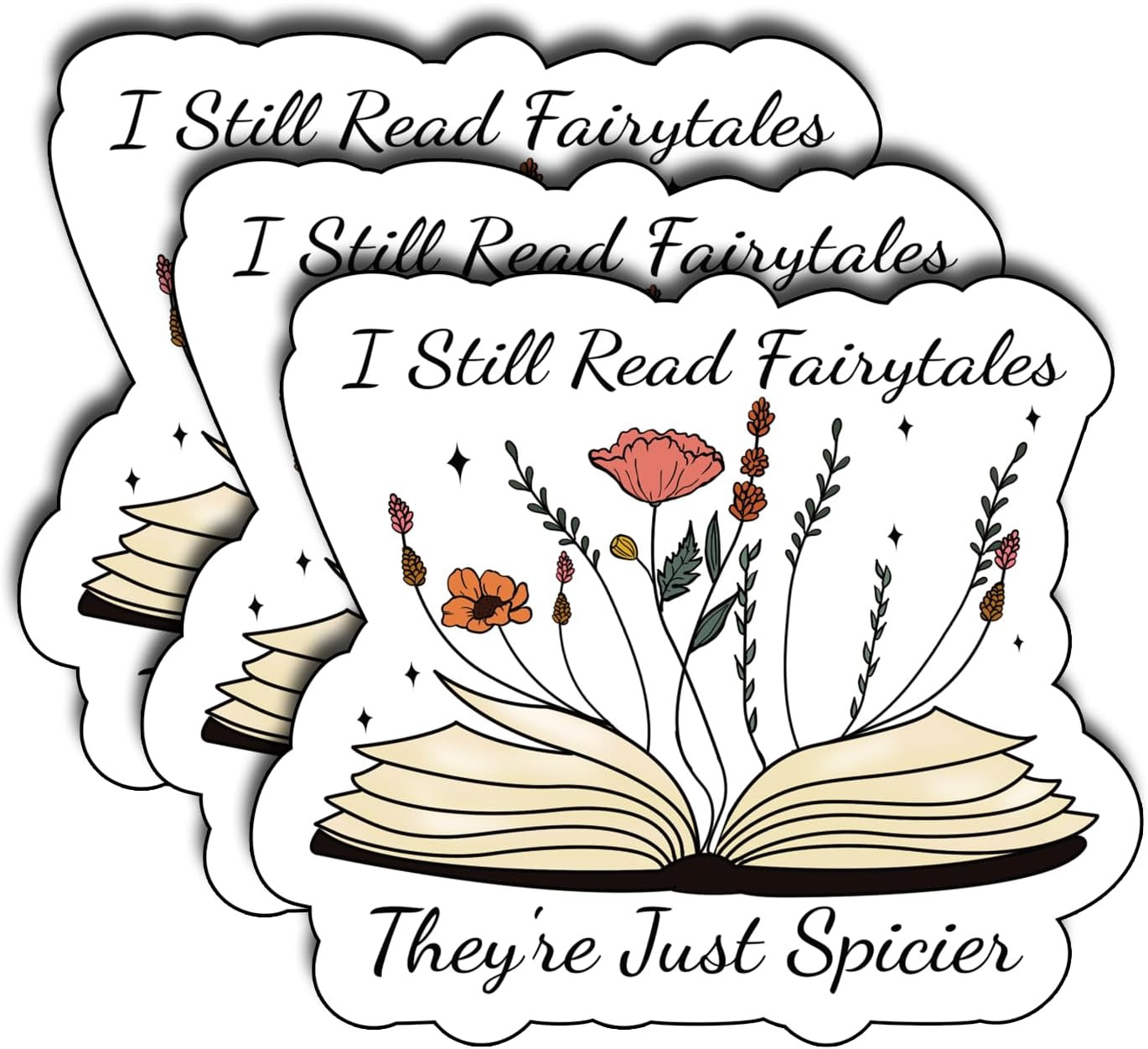 (3Pcs) I Still Read Fairytales They'Re Just Spicier Sticker, Decorate Books, Lap