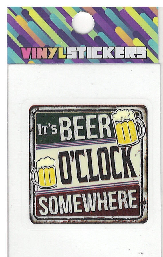 It's Beer O Clock Slogan High Quality Vinyl Sticker UV/Weather Resist