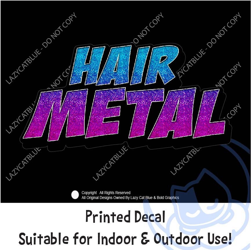 Hair Metal Decal Sticker Rock Music 80s 90s Retro Throw Back Heavy Balad Life