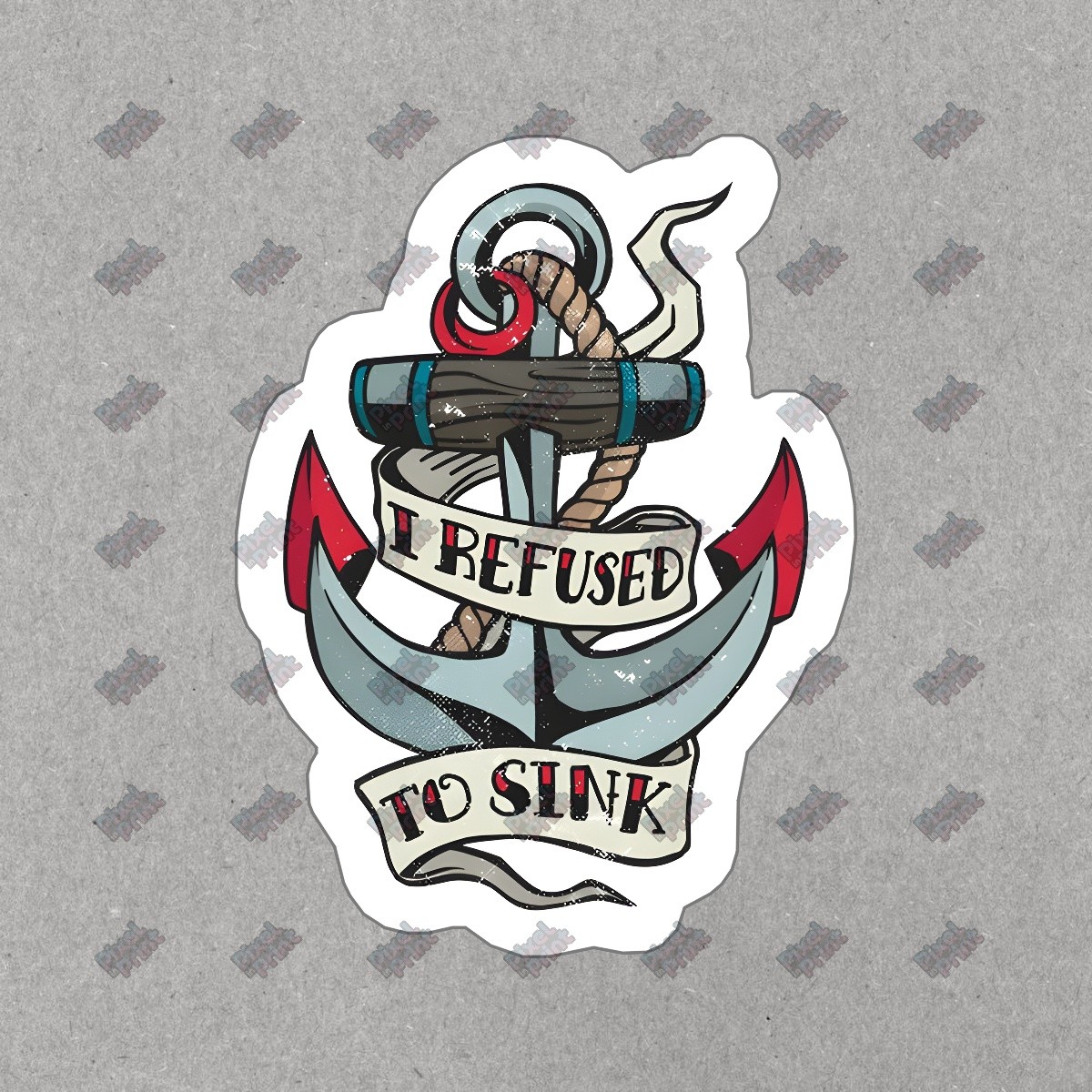 Nautical I Refused to Sink Vinyl Sticker Marine Decor Waterproof #843993