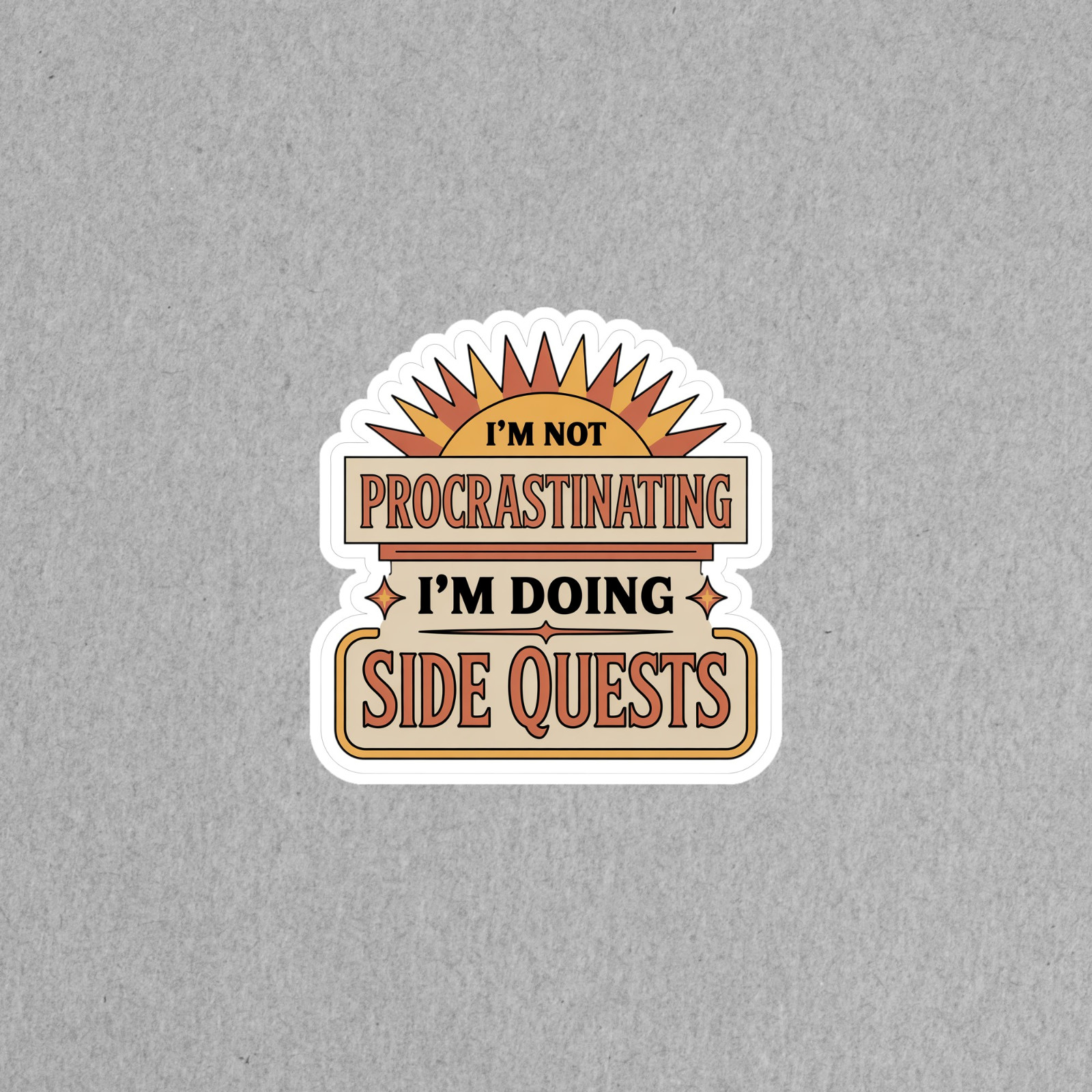 Not Procrastinating Funny Vinyl Sticker for Gamers and Productivity Lovers #6689