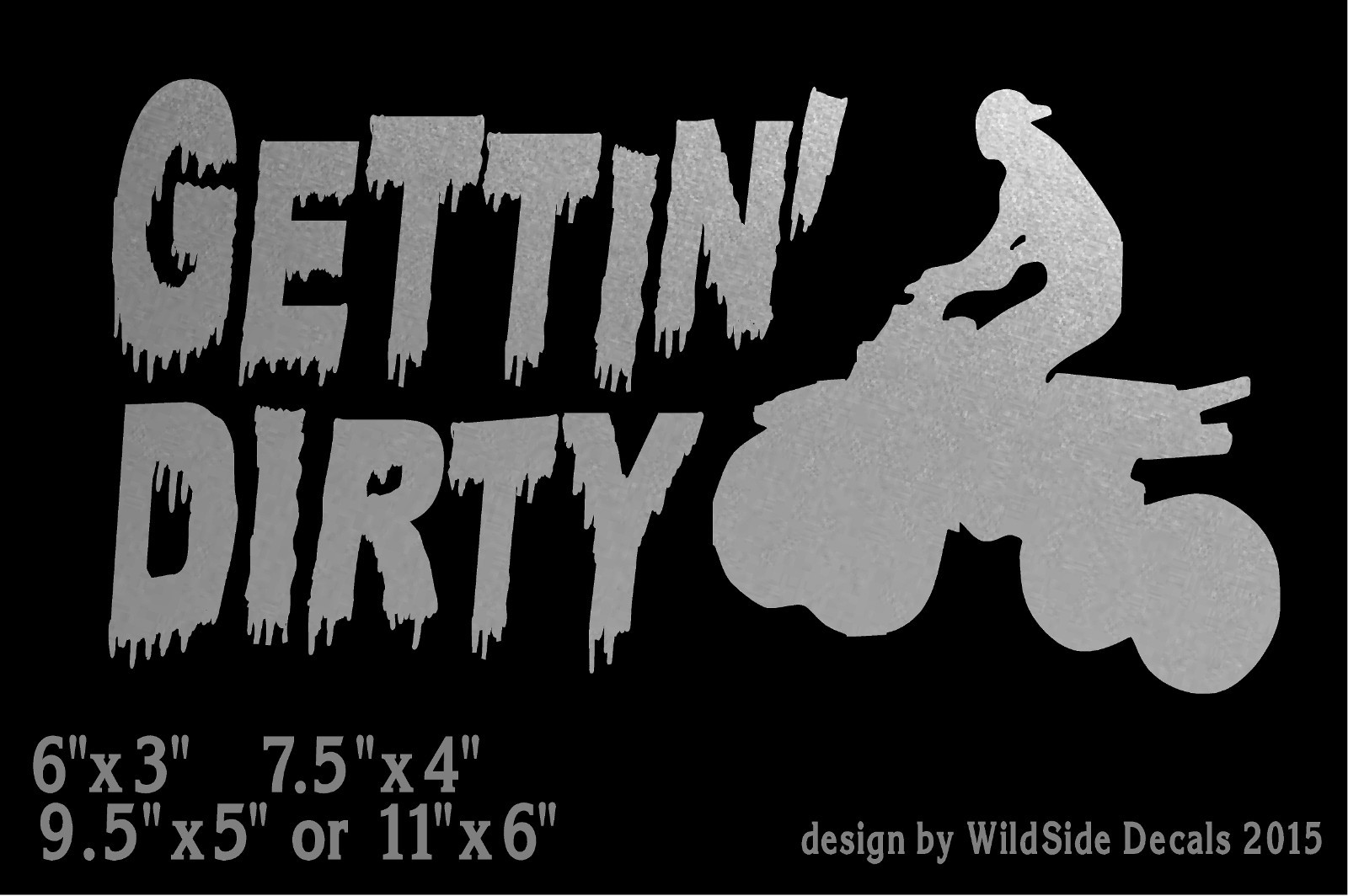 ATV with Gettin' Dirty Decal Four wheeler car truck window vinyl sticker