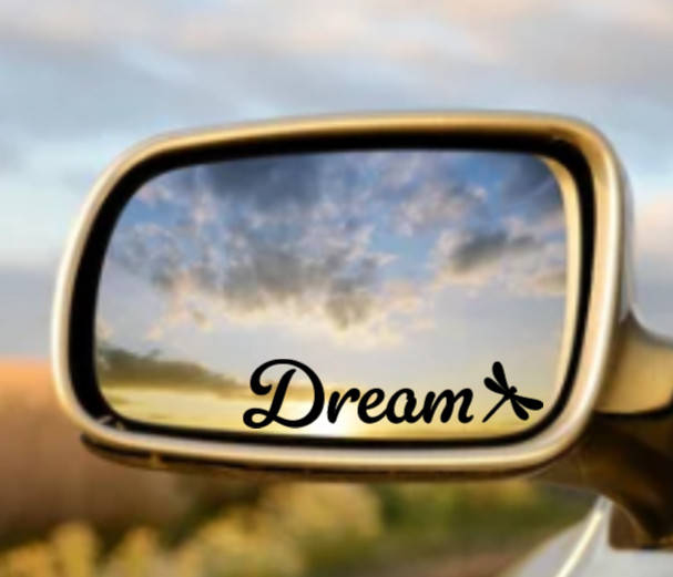 2 Pack-Dream Vinyl Decal Sticker | Rearview Mirror | Side Mirror | Car Window