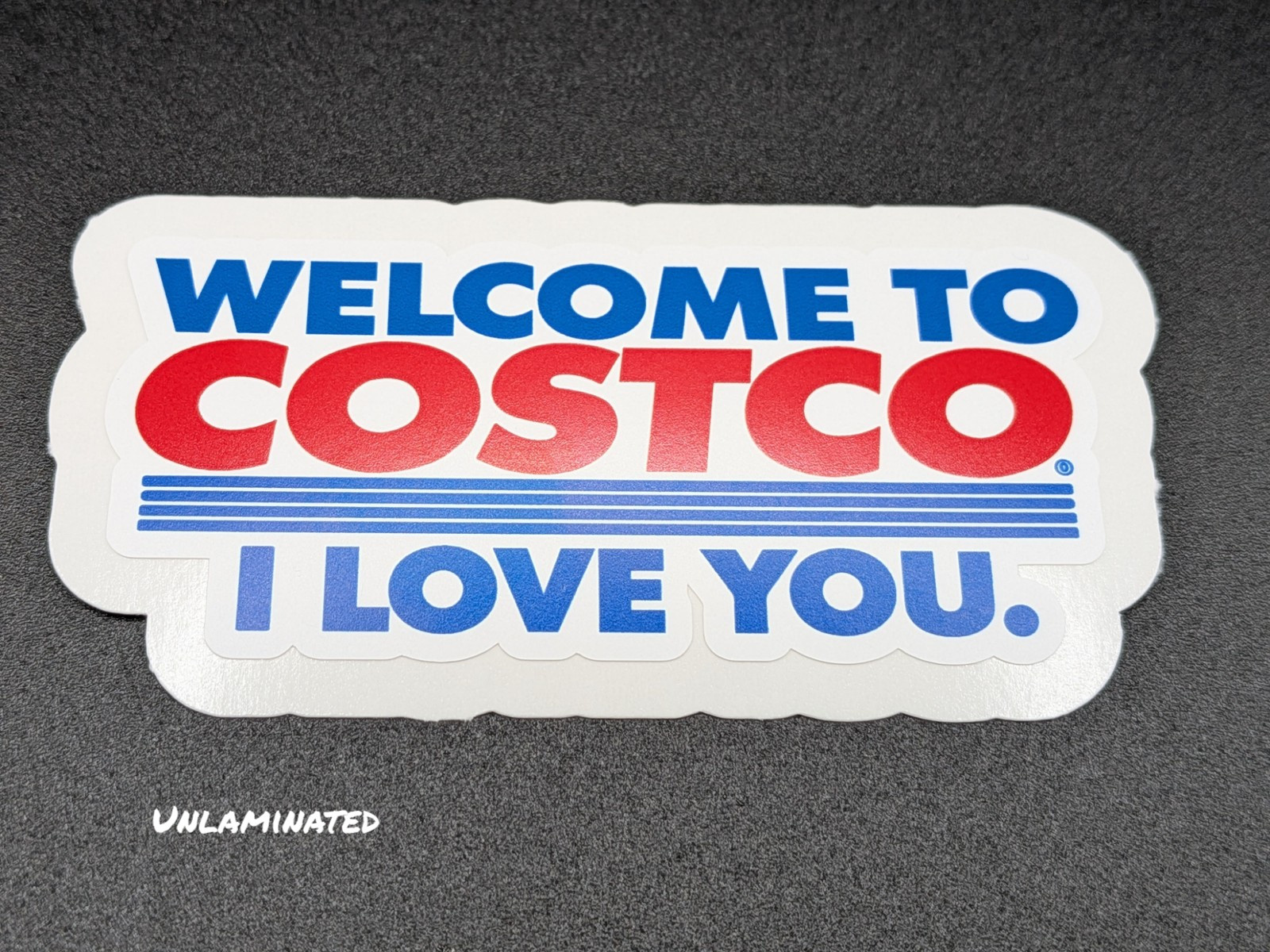 Welcome to Costco Wall Decal – I Love You Idiocracy Quote – Funny Vinyl