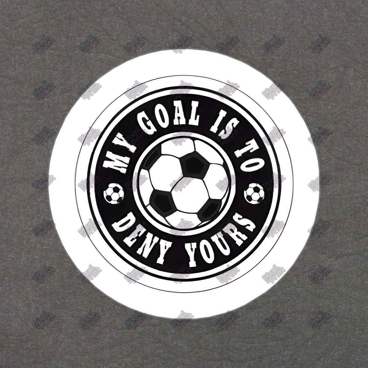 Soccer Vinyl Sticker My Goal is to Deny Yours Perfect for Athletes, #889198