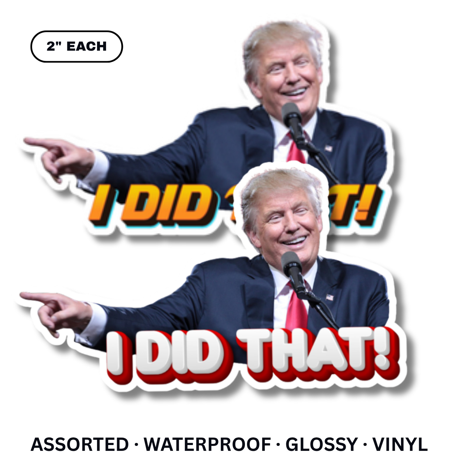 Trump "I DID THAT!" Stickers 50 pcs Assorted 2" Vinyl Decals Iran for Gas Pump