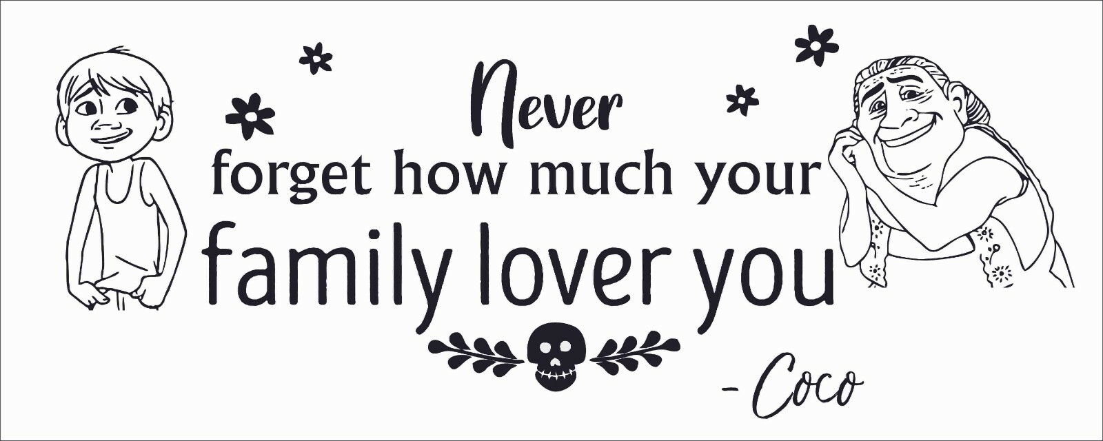 Inspirational Vinyl Coco Movie Quotes Wall Decal | Miguel & Abuelita Home Decor