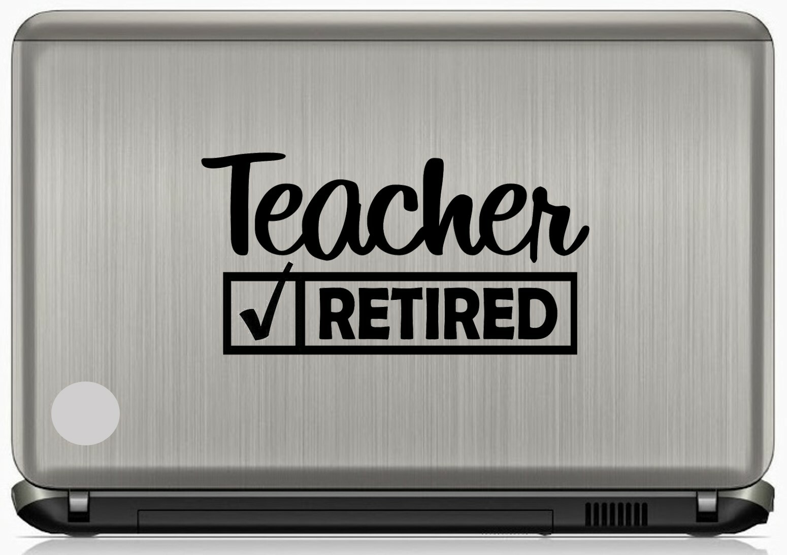 Teacher Retired Decal Sticker for Car Window| Teaching Gifts | 8.0 Inch BG353